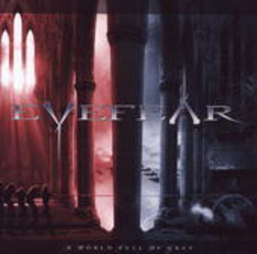 Eyefear – A World Full Of Grey