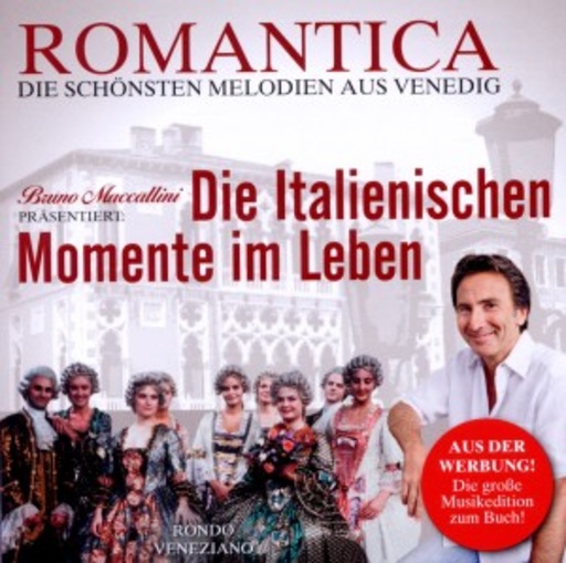 Diverse – Romantica - Die italienischen Momente im Leben - Bruno Maccallini präsentiert
