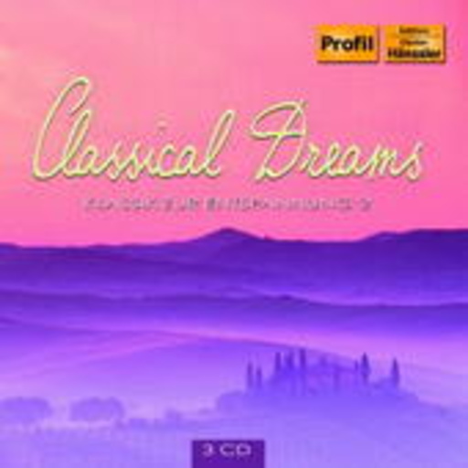 Classical Dreams – Klassik zur Entspannung 2