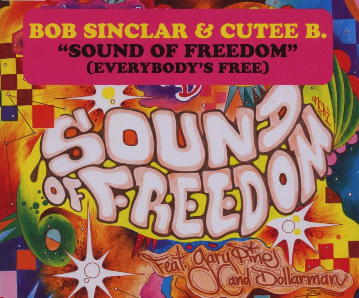 Bob Sinclar feat. Gary Pine & Dollarman – Sound Of Freedom (Everybody's Free)