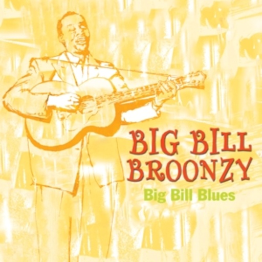Big Bill Broonzy – Big Bills Blues