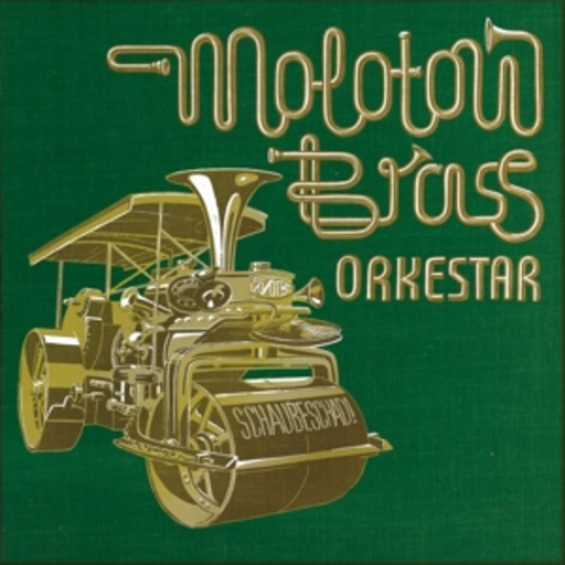 Molotow Brass Orkestar – Schaubeschad!