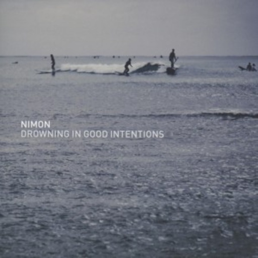 Nimon – Drowning In Good Intentions