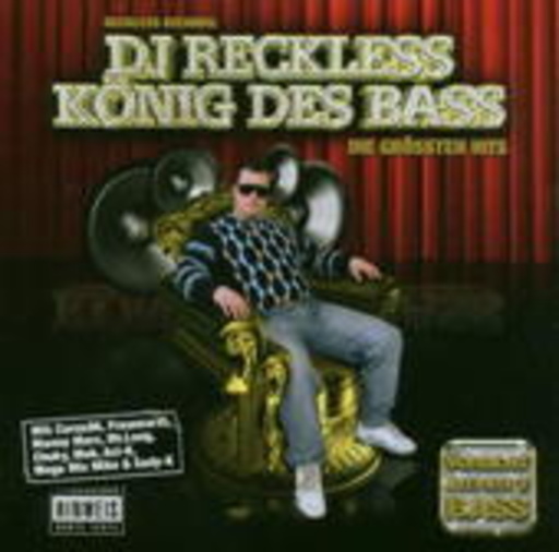 DJ Reckless – König des Bass