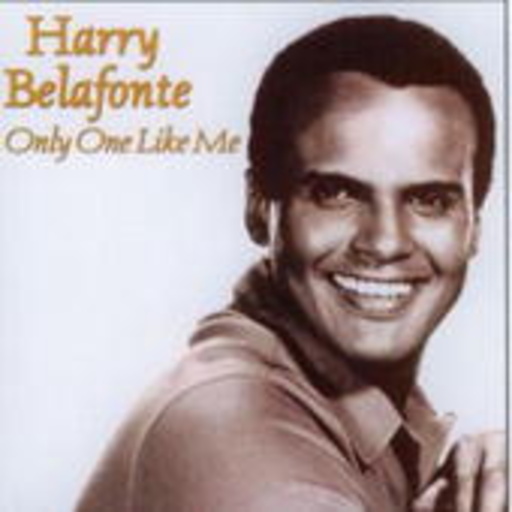 Harry Belafonte – Only One Like Me
