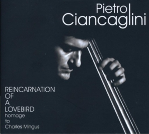 Pietro Ciancaglini – Reincarnation Of A Lovebird