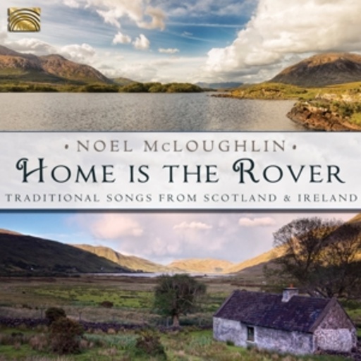 Home Is The Rover – Traditional Songs From Scotland & Ireland