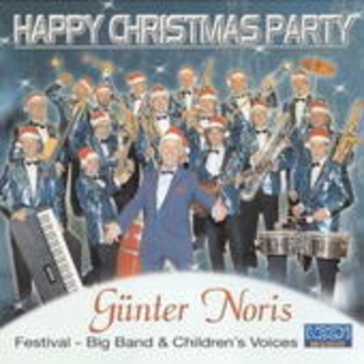 Günter Noris Big Band & Children Voices – Happy Christmas Party