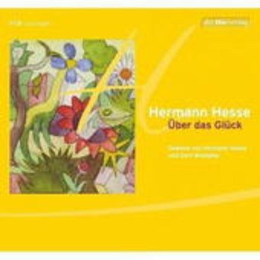 Hermann Hesse/Gert Westphal – Über das Glück