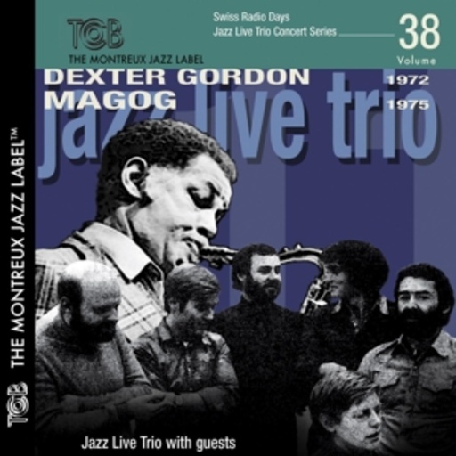 Dexter Gordon – Swiss Radio Days Jazz Series - Volume 38