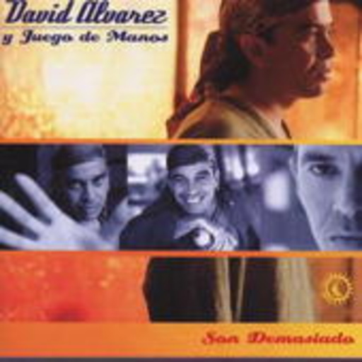 David Alvarez Y Juego De Manos – Son Demasiado