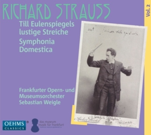 Sebastian Weigle/Frankfurter Opern- und Museumsorchester – Till Eulenspiegels lustige Streiche/Symphonia Domestica Vol. 2