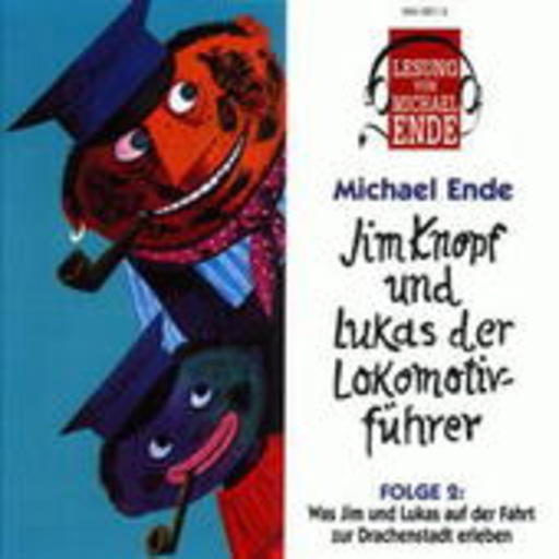 Michael Ende – Lesung: Jim Knopf und Lukas, der Lokomotivführer, Teil 2