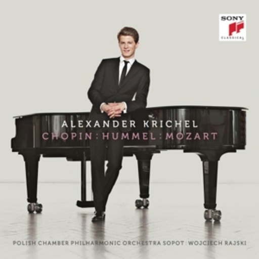 Alexander Krichel – Chopin - Mozart - Hummel