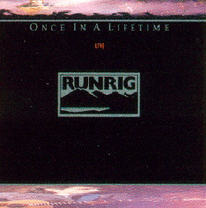 Runrig – Once In A Lifetime