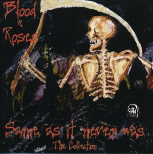 Blood & Roses – Same As It Never Was