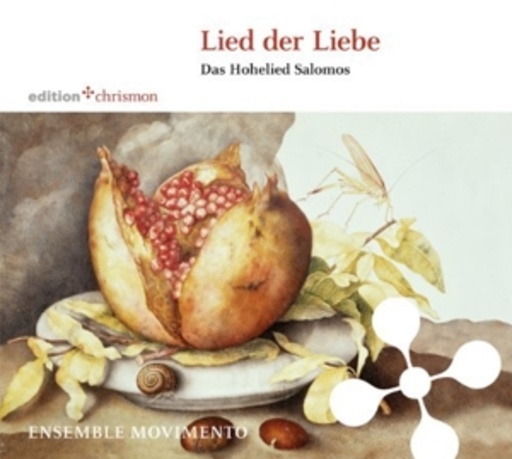 Ensemble Movimento – Lied der Liebe - Das Hohelied Salomons