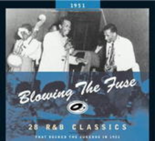 Blowing The Fuse – R&B Classics 1951