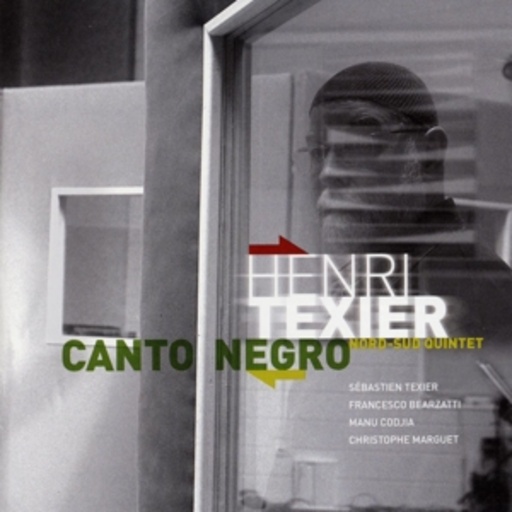 Henri Texier/Nord-Sud Quintet – Canto Negro
