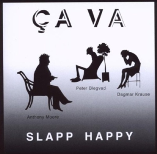 Slapp Happy – Ca Va