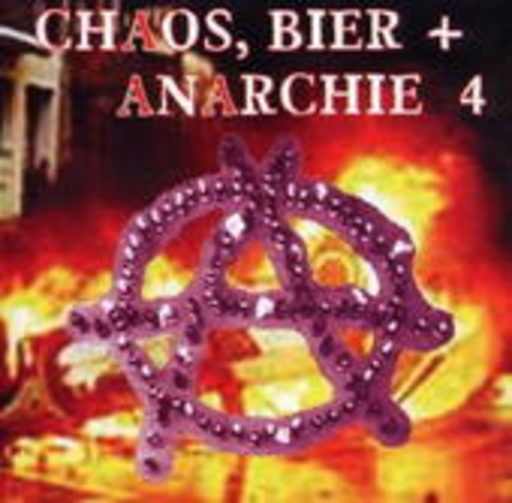 Diverse – Chaos, Bier + Anarchie Vol. 4
