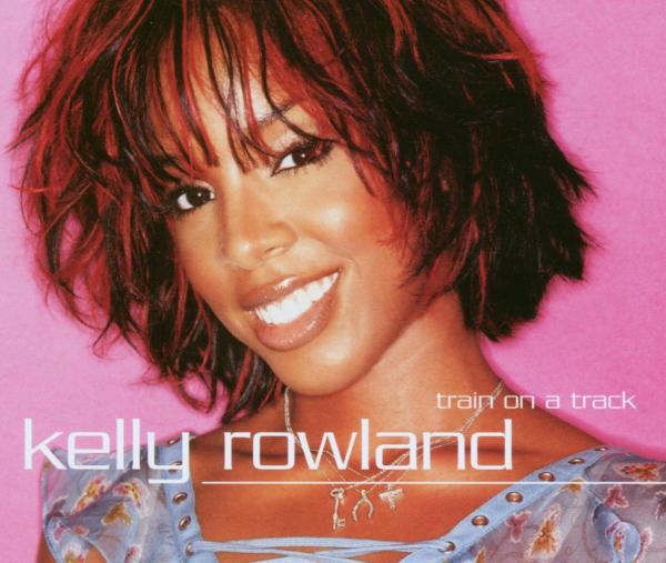 Kelly Rowland – Train On A Track