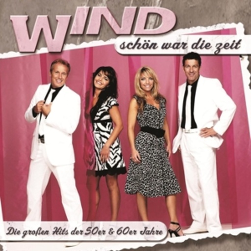 Wind – Schön war die Zeit - Die großen Hits der 50er & 60er Jahre