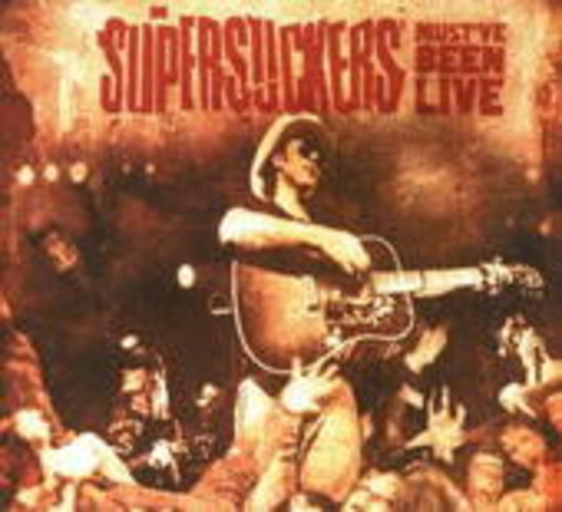 Supersuckers – Must've Been Live