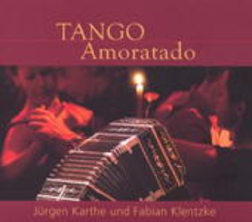 Jürgen Karthe/Fabian Klentzke – Tango Amoratado