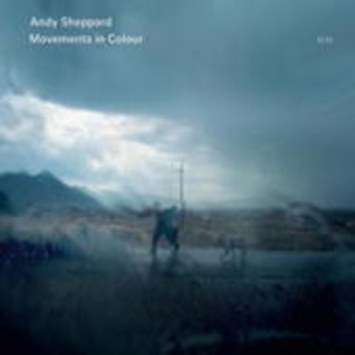 Andy Sheppard Quintett – Movements In Colour