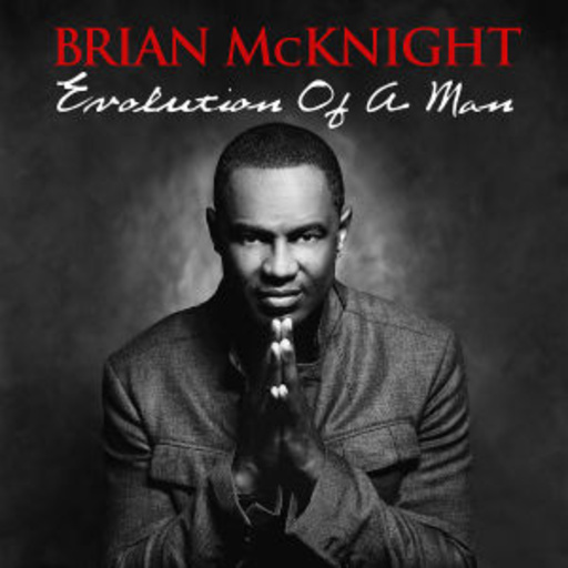 Brian McKnight – Evolution Of A Man