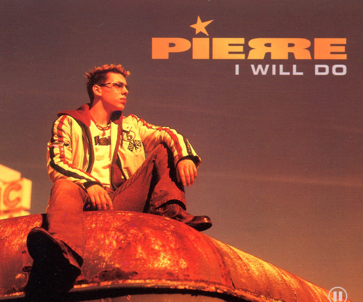 Pierre – I Will Do