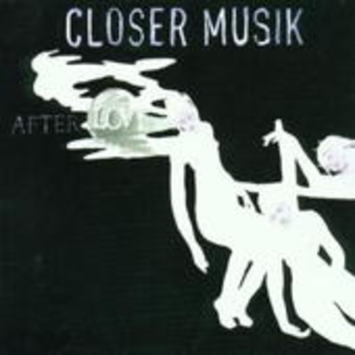 Closer Musik – After Love