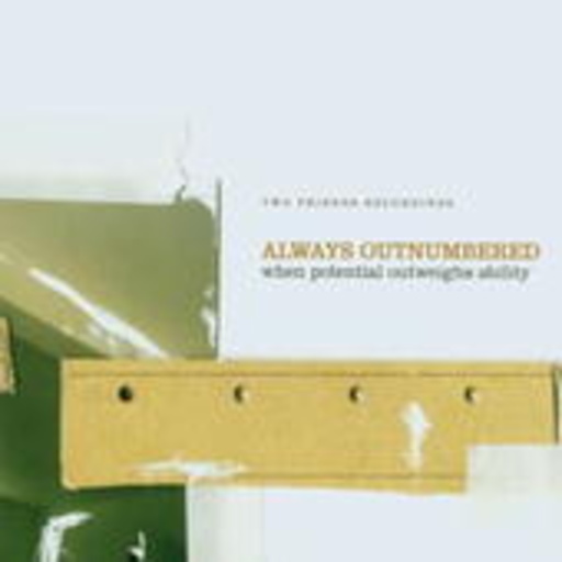 Always Outnumbered – When Potential Outweighs Ability EP