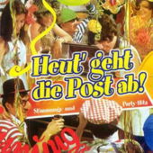 Diverse – Heut' geht die Post ab!