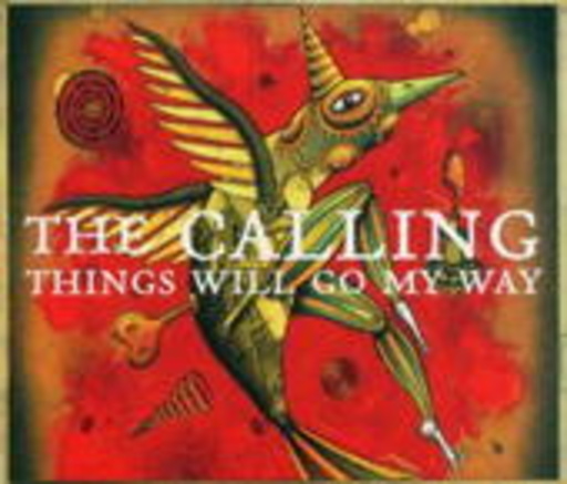 The Calling – Things Will Go My Way