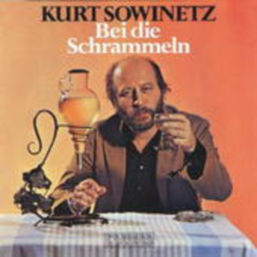 Kurt Sowinetz – Bei die Schrammeln