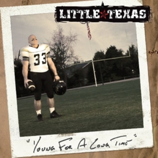 Little Texas – Young For A Long Time