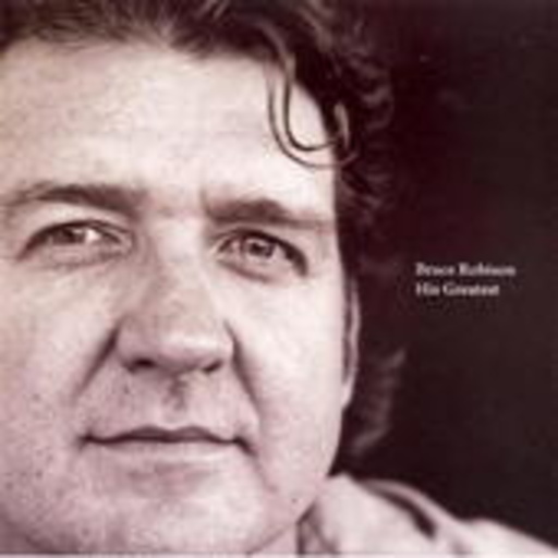 Bruce Robison – His Greatest