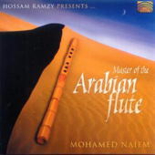 Mohamed Naiem – Masters Of The Arabian Flute