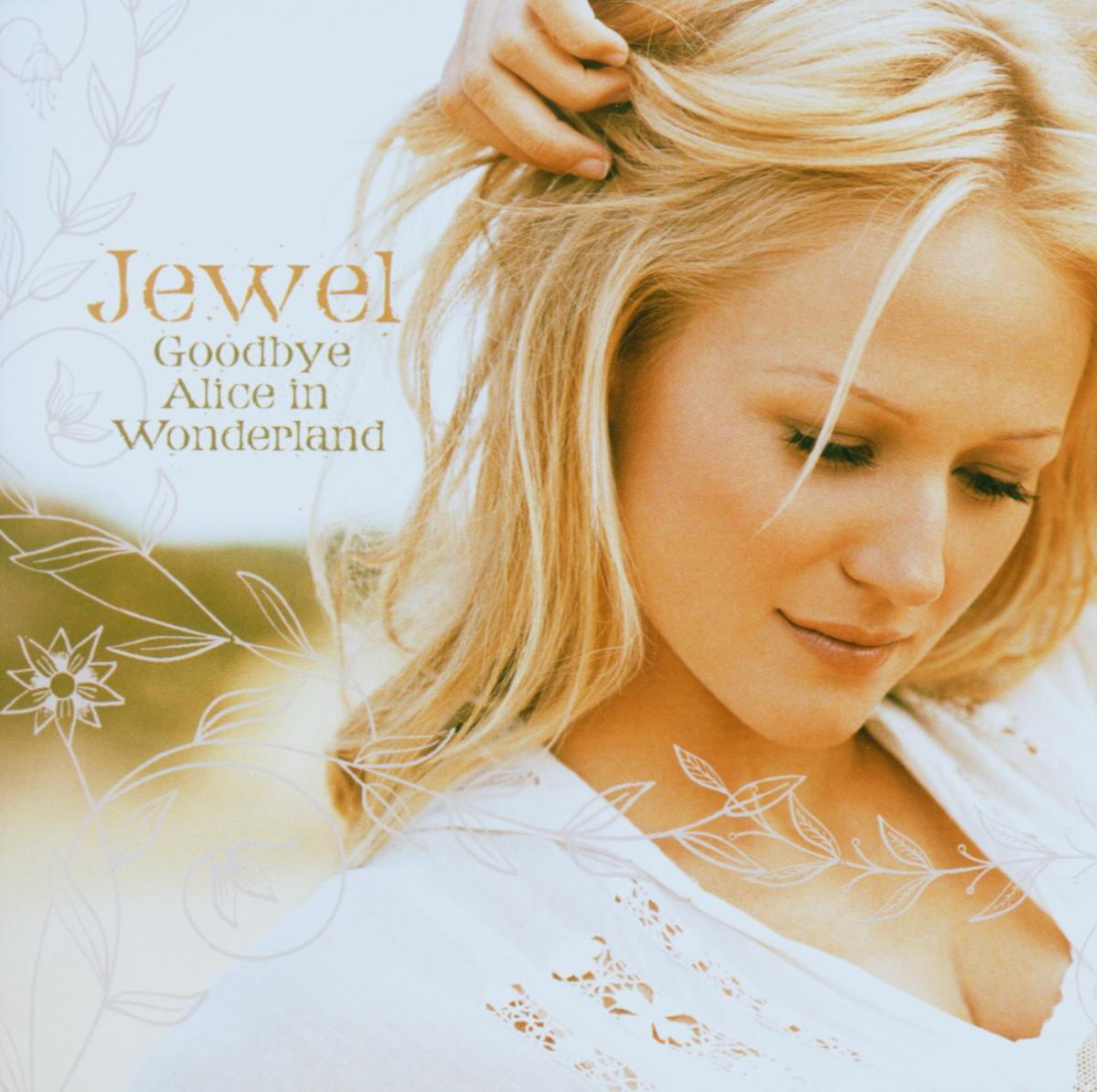 Jewel – Goodbye Alice In Wonderland