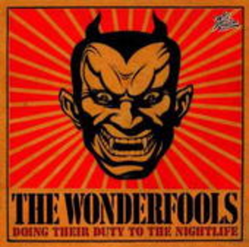 The Wonderfools – Doing Their Duty To The Nightlife
