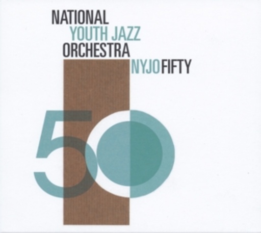 National Youth Jazz Orchestra – NYJO Fifty