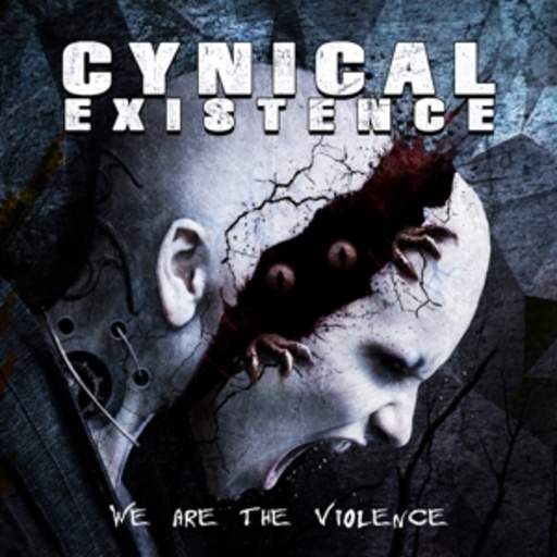 Cynical Existence – We Are The Violence