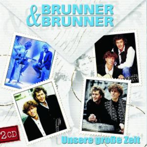 Brunner & Brunner – Unsere große Zeit