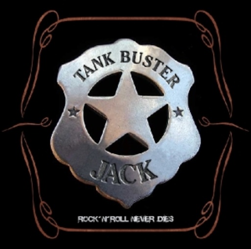 Tankl Buster Jack – Rock'n'Roll Will Never Die