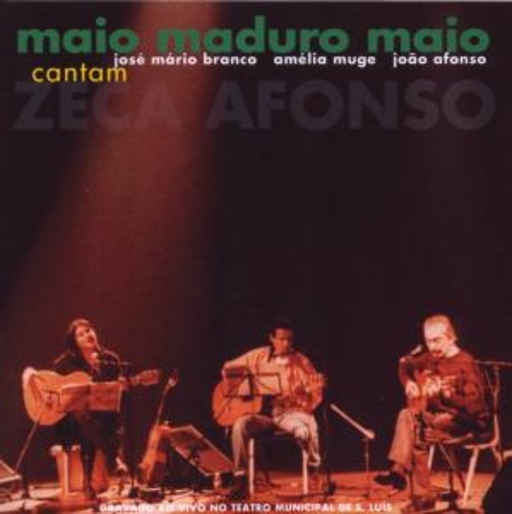 Amélia Muge/José Mário Branco/Joao Afonso – Maio, Maduro Maio