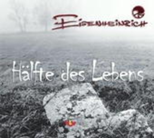Lutz Heinrich Eisenheinrich – Hälfte des Lebens