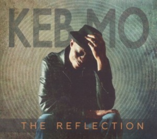 Keb Mo – The Reflection