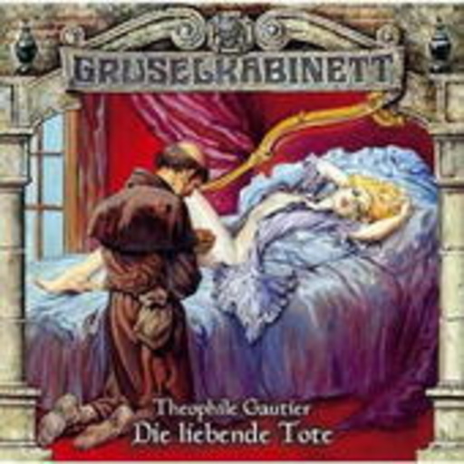 Diverse – Gruselkabinett 26: Die liebende Tote